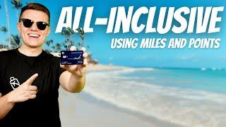 How I Booked a $3000 All-Inclusive Using Miles and Points