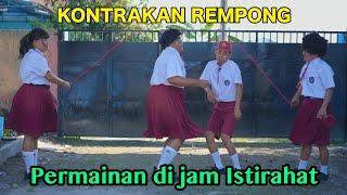 PERMAINAN DI JAM ISTIRAHAT  KONTRAN REMPONG EPISODE 610