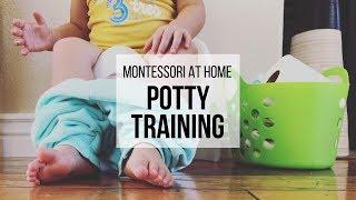 MONTESSORI AT HOME Potty Training