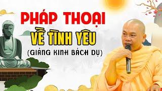 Pháp Thoại Về Tình Yêu - Người Có Gia Đình Càng Nên Nghe  Thầy Thích Minh Đạo