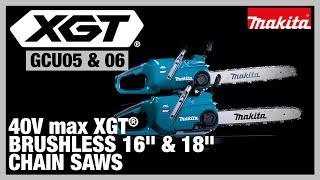 40V max XGT® Brushless Cordless 16 Chain Saw GCU05 & GCU06