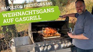 Napoleon Prestige 665  Weihnachtsgans auf Gasgrill zubereiten