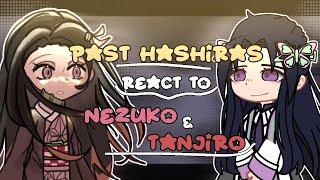 Past Hashira’s react to Kamado Siblings Nezuko&Tanjiro Demon Slayer  Kimetsu no Yaiba  12 