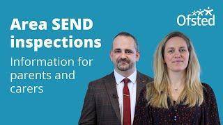 Area SEND inspection explained - information for parents and carers