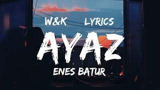 Enes Batur - Ayaz SözleriLyrics w&k