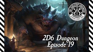 2d6 Dungeon - Solo Play - Episode 19