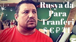 Rusyadan Para Transferi   #28    Son Durum