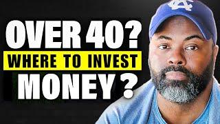 If You Are Over 40 and Not Sure Where To Invest...Watch This