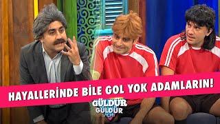 Hayallerinde Bile Gol Yok Adamların - Güldür Güldür Show