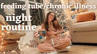 FEEDING TUBE & CHRONIC ILLNESS NIGHT ROUTINE