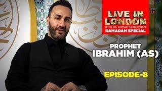 Prophet Ibrahim E8 - Dr. Sayed Ammar Nakshawani - E8 S4