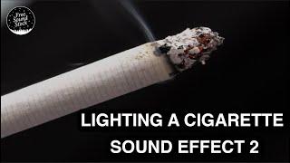 Cigarette Lighting Sound Effect