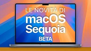 macOS Sequoia BETA  Tutte le Novità