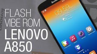 Lenovo A850 - Flash the custom VIBE ROM from recovery