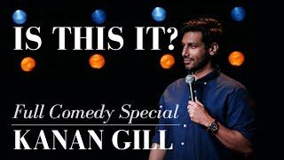 Is This It? - Full Comedy Special  Kanan Gill 2023