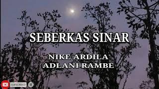 Seberkas Sinar - Nike Ardila  Adlani Rambe coverlirik