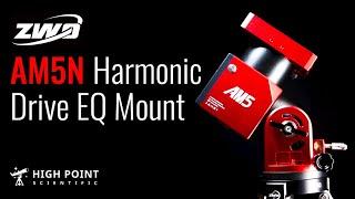 ZWO AM5N Harmonic Drive Equatorial Mount  Full Review  High Point Scientific