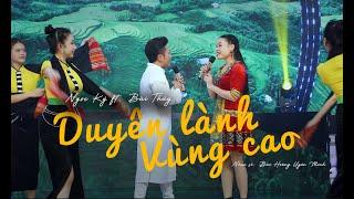 DUYÊN LÀNH VÙNG CAO - NGỌC KÝ x BÙI THÚY  MV OFFICIAL