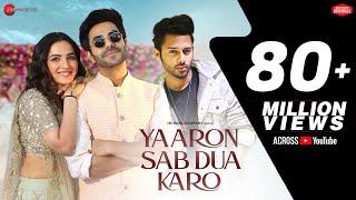 Yaaron Sab Dua Karo  Aparshakti K Jasmin B Meet Bros Stebin Ben Danish Kumaar New Song 2022