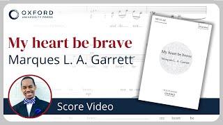 Marques L. A. Garrett – My heart be brave  Score Video