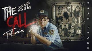 THE CALL FULL SERIES 3 TẬP  HÀI TRẤN THÀNH - CUỘC GỌI GIỮA ĐÊM