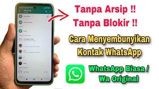 Cara Menyembunyikan Kontak WhatsApp Tanpa Diarsipkan