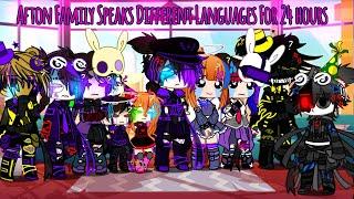 Afton Family and Some Others Speaks Different Languages for 24 hours  FNaF  Sparkle_Aftøn