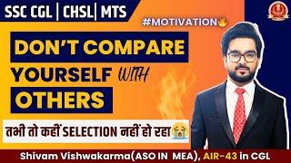 SSC वालों  नहीं होगा Selection  Dont Compare Yourself with Others  Shivam vishwakarma #ssc