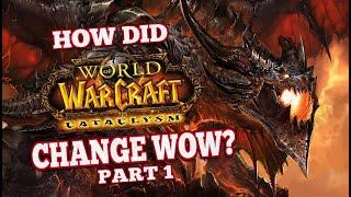 How did Cataclysm Change World of Warcraft Part 12