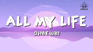 Shayne Ward - All My Life Lyrics