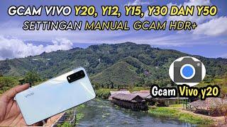 GCAM Vivo y20y12y15y30 and the latest settings