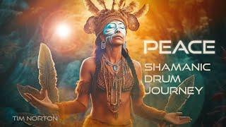 Peace  Shamanic Drum Journey  Tribal Ambient Meditation Music