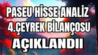 PASEU HİSSE ANALİZ YENİ BİLANÇO AÇIKLANDI