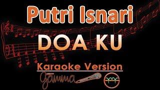 Putri Isnari - Doa Ku Karaoke Lirik Tanpa Vokal