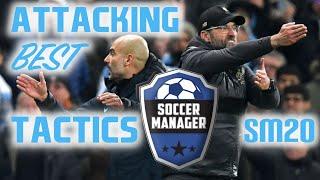 BEST ATTACKING TACTICS & FORMATIONS TO USE IN SM2020 SOCCER MANAGER 20.