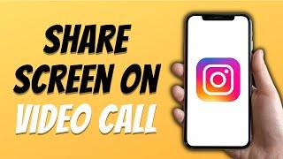 how to share screen on instagram video callhow to share media on instagram video call EASY GUIDE