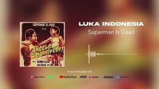 Superman Is Dead - Luka Indonesia Official Audio