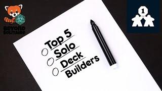 Top 5 Solo Deckbuilders w Mike and Liz