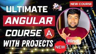 Ultimate Angular Course with Project in Hindi  Full Angular Course in Hindi