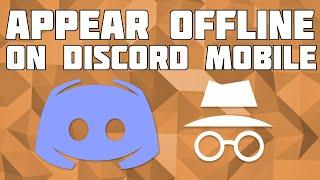 How to Appear Offline on Discord Mobile