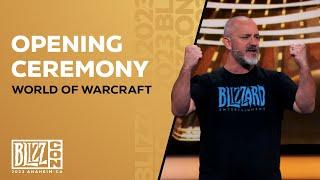 BlizzCon  Opening Ceremony  World of Warcraft