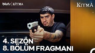 Kıyma 4. Sezon - 8. Bölüm Fragmanı Sezon Finali