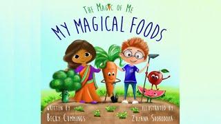 My Magical Foods by Becky Cummings The Magic Of Me  A Story of Healthy Eating  Veggies & Fruits