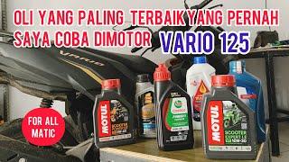 Review oli terbaik untuk vario 125  semua motor MATIC beat scoopy vario pcx nmax AEROX