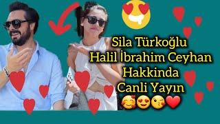 Sıla Türkoğlu Ve Halil İbrahim Ceyhan Hakkında CANLI YAYIN Sohbeti..️