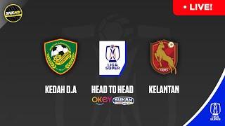  Info LIVE Kedah vs Kelantan Darul Naim - Jadual Perlawanan Liga Super Malaysia 2024 - LIVE