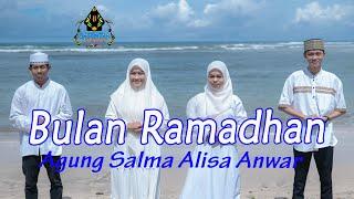 BULAN RAMADHAN - SALMA ANWAR ALISA AGUNG Official Religi