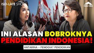 PENDIDIKAN INDONESIA BURUK? INI KATA PENGGIAT PENDIDIKAN - Iso-Late Show #everestmedia #antarina