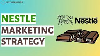 Nestle Nestle Marketing Strategy