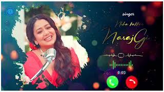 Neha kakkar - Narajgi ringtone  new ringtone  Alam_06